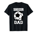Soccer Dad Funny Soccer Player Dad T-Shirt - Casual Everyday Wear Unisex - T-Shirt, Sweatshirt, Hoodie