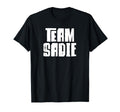 Team Sadie Daughter Granddaughter Mom T-Shirt - Streetwear Style Men Women - T-Shirt, Sweatshirt, Hoodie