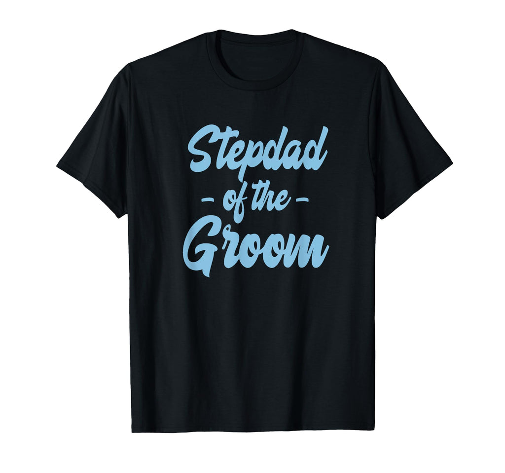 Stepfather Groom Step Father Stepdad T-Shirt - Aesthetic Graphic Men Women - T-Shirt, Sweatshirt, Hoodie