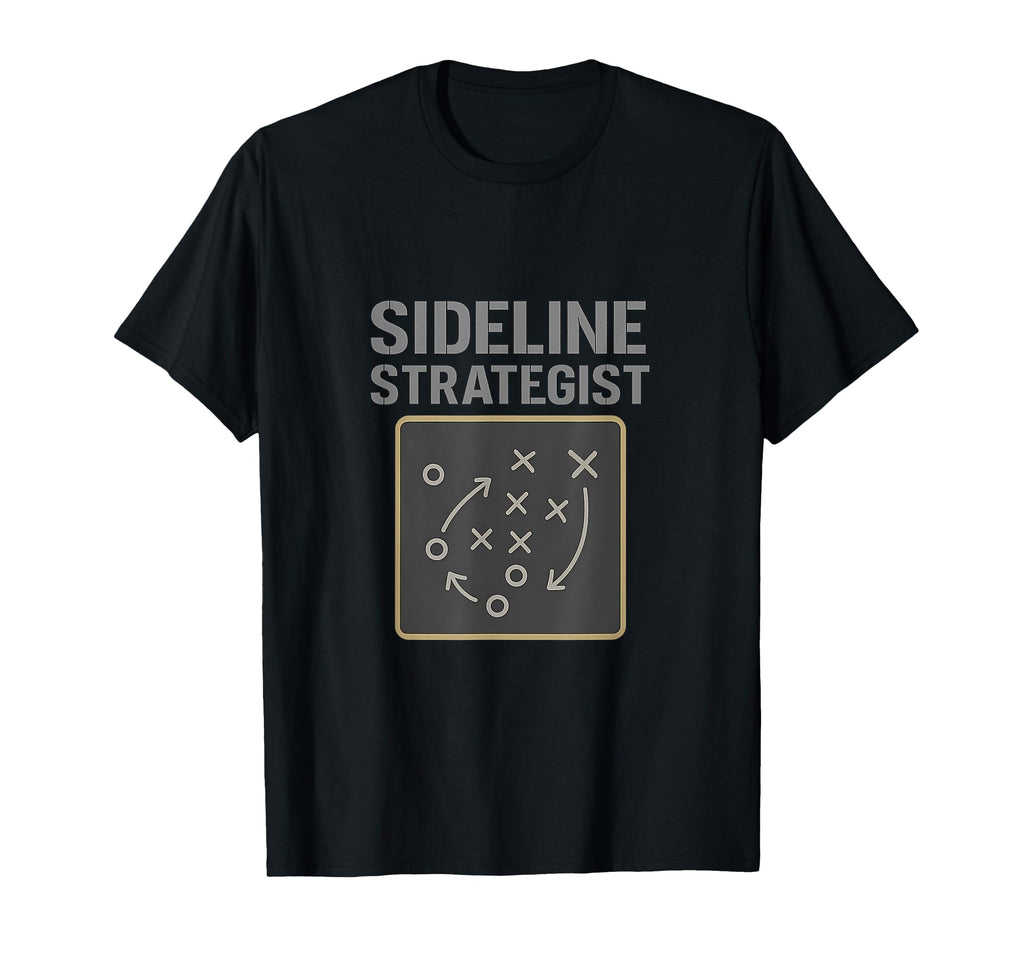 Sideline Strategist Sports Mom T-Shirt - Casual Everyday Wear Men Women - T-Shirt, Sweatshirt, Hoodie