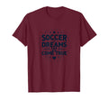 Soccer Dreams Come True Mom T-Shirt - Streetwear Style for Adults - T-Shirt, Sweatshirt, Hoodie