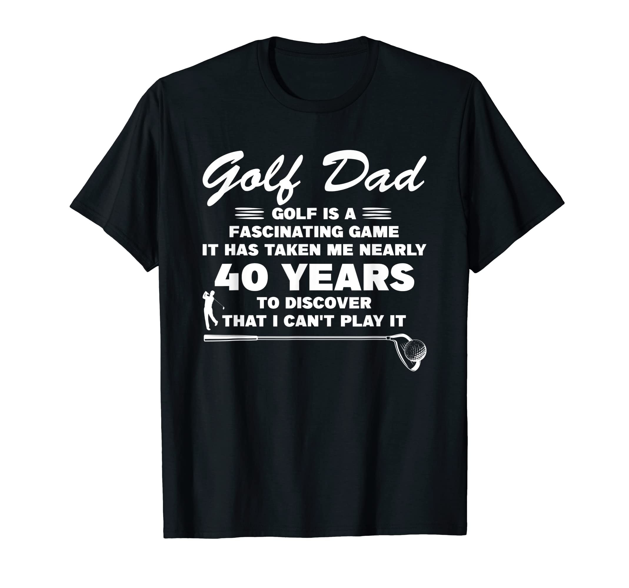 Mens Golf Dad Golf Is Fascinating T-Shirt - Aesthetic Graphic for Adults - T-Shirt, Sweatshirt, Hoodie