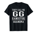 They Call Me Gg Gangster Grandma Grand Hoodie - Graphic Print Men Women - T-Shirt, Sweatshirt, Hoodie