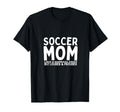 Soccer Mom Mother Funny Soccer Player T-Shirt - Trendy Graphic for Adults - T-Shirt, Sweatshirt, Hoodie