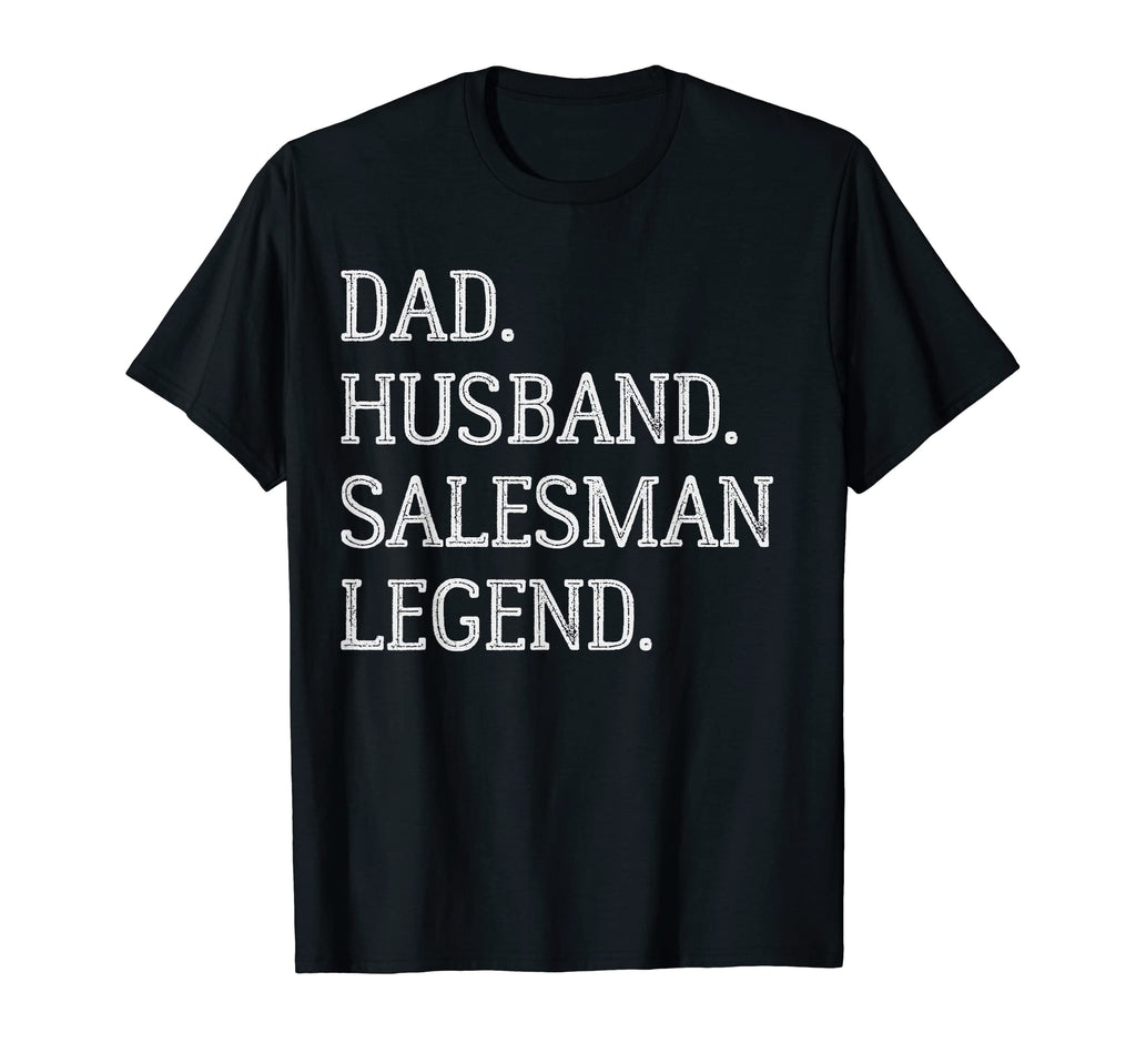 Dad Husband Salesman Legend Salesman Dad T-Shirt - Minimalist Print Unisex - T-Shirt, Sweatshirt, Hoodie