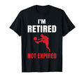 Im Retired Not Expired Soccer Sport T-Shirt - Streetwear Style for Adults - T-Shirt, Sweatshirt, Hoodie