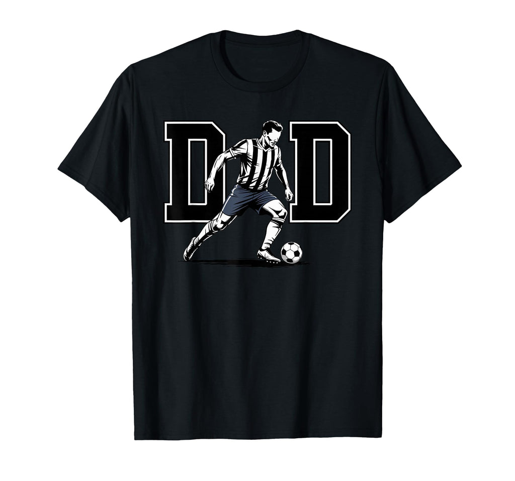 Dad Soccer Daddy Football Father T-Shirt - Streetwear Style Unisex - T-Shirt, Sweatshirt, Hoodie