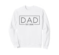 New Dad 2026 Daddy 2026 Father Sweatshirt - Casual Everyday Wear Men Women - T-Shirt, Sweatshirt, Hoodie