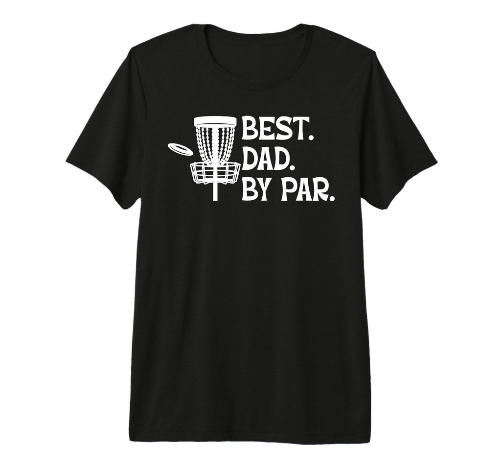 Best Dad Par Disc Golf Tri Blend T-Shirt - Graphic Print for Adults - T-Shirt, Sweatshirt, Hoodie