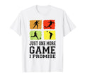 Just One More Game I Promise Soccer T-Shirt - Unique Graphic for Adults - T-Shirt, Sweatshirt, Hoodie
