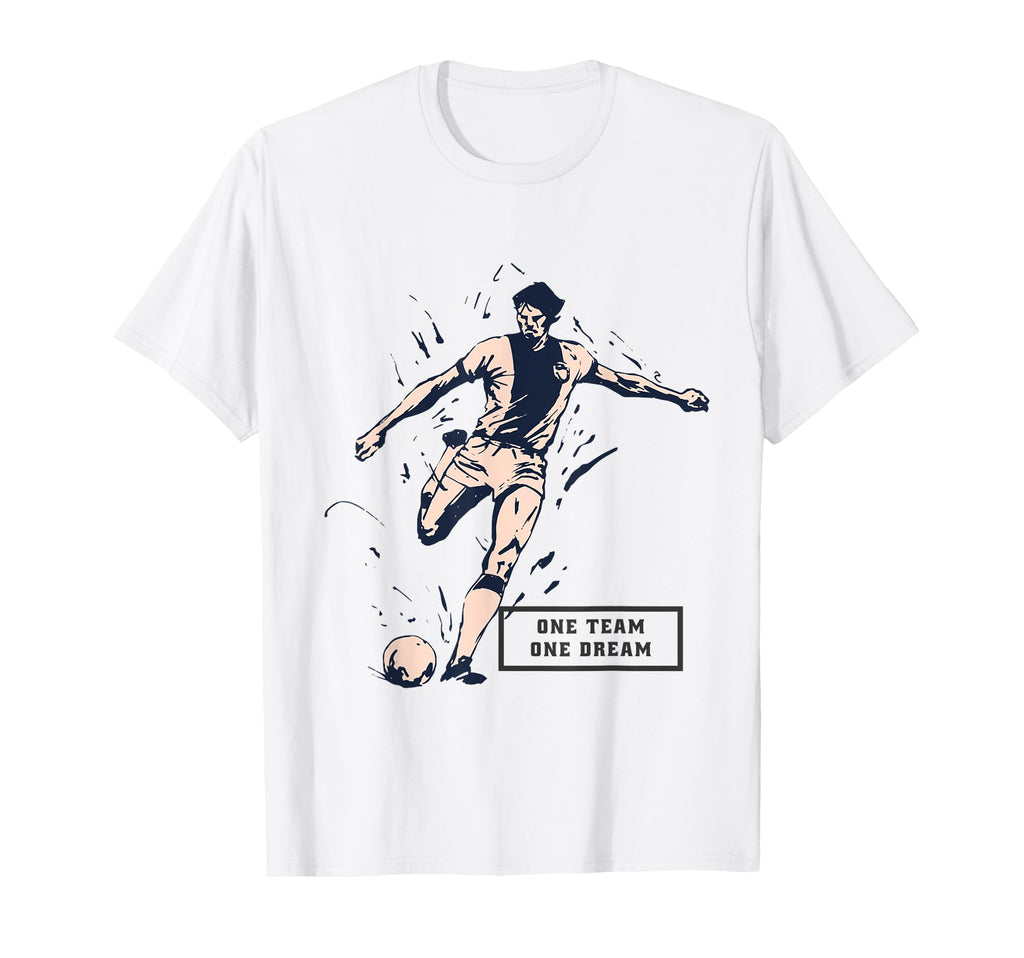 One Team One Dream Motivational Sports T-Shirt - Novelty Apparel Unisex - T-Shirt, Sweatshirt, Hoodie
