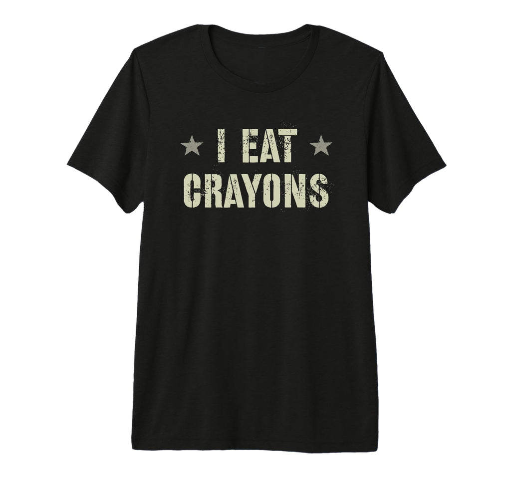 Sarcastic I Eat Crayons Proud Dad T-Shirt - Fun Novelty Design for Adults - T-Shirt, Sweatshirt, Hoodie