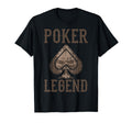 Poker Player Card Gambler Poker Legend T-Shirt - Streetwear Style Unisex - T-Shirt, Sweatshirt, Hoodie