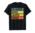 Im Jasper Doing Jasper Things Funny T-Shirt - Aesthetic Graphic Unisex - T-Shirt, Sweatshirt, Hoodie