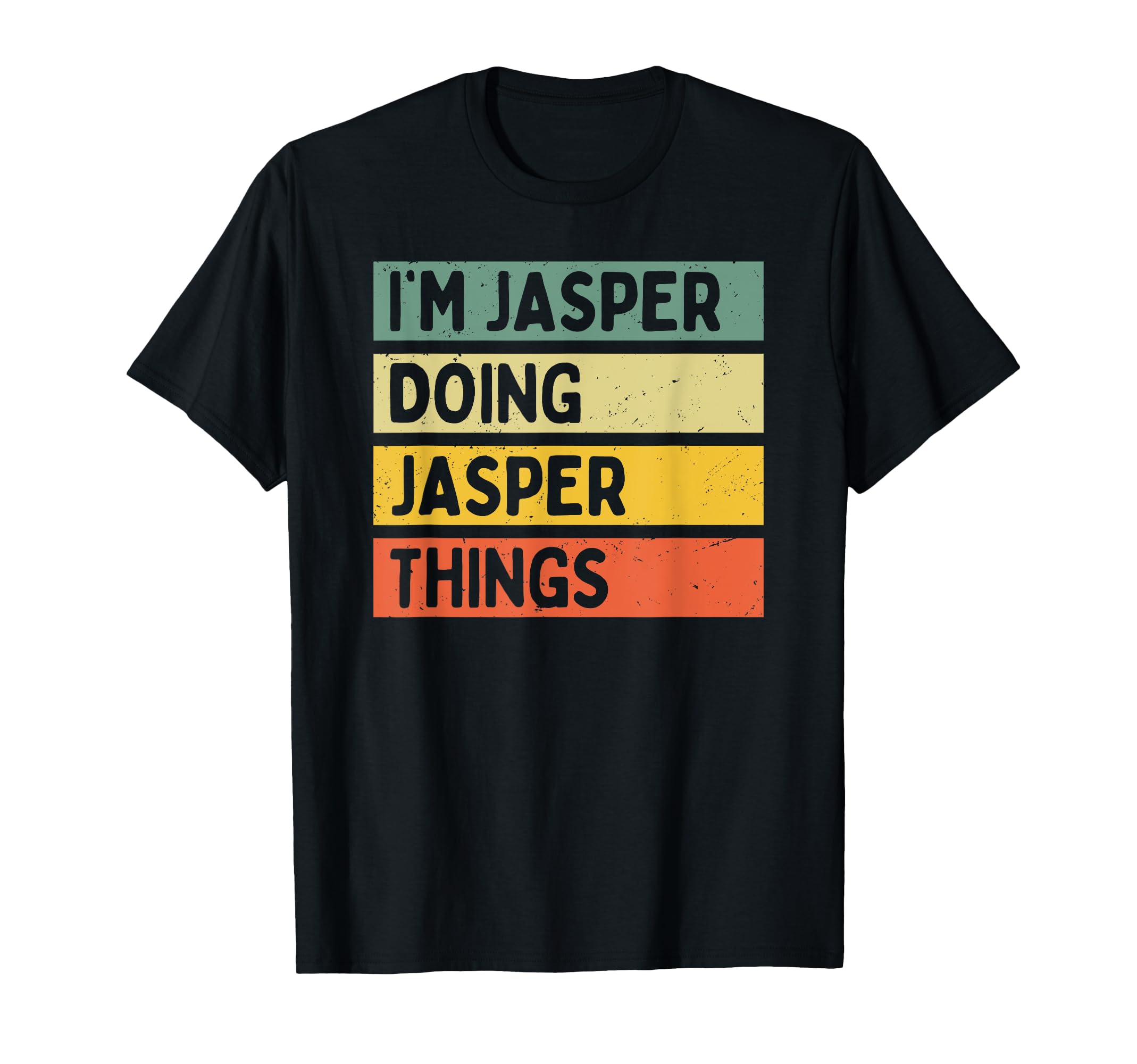 Im Jasper Doing Jasper Things Funny T-Shirt - Aesthetic Graphic Unisex - T-Shirt, Sweatshirt, Hoodie