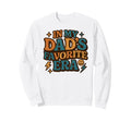 My Dads Favorite Era Family Daughter Sweatshirt - Minimalist Print Unisex - T-Shirt, Sweatshirt, Hoodie