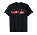 Lunch Lady Valentines Day Hearts T-Shirt - Novelty Apparel for Adults - T-Shirt, Sweatshirt, Hoodie