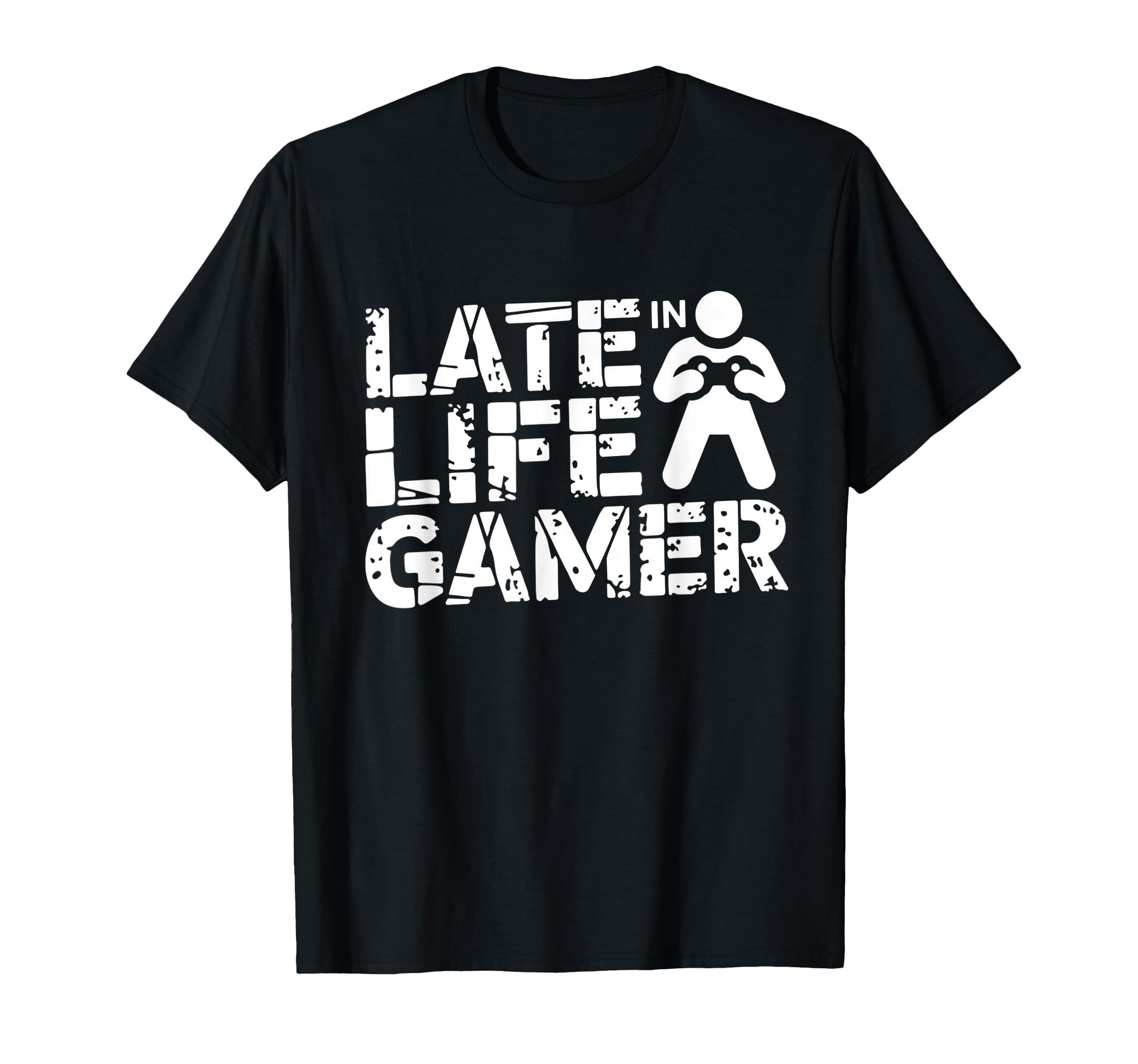 Late Life Gamer Older Senior New T-Shirt - Fun Novelty Design for Adults - T-Shirt, Sweatshirt, Hoodie