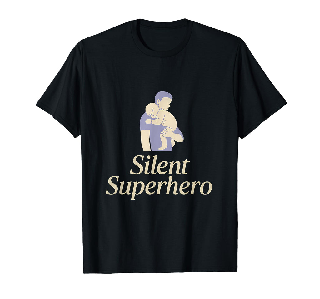 Silent Superhero Titles Dad Life Novelty T-Shirt - Streetwear Style Unisex - T-Shirt, Sweatshirt, Hoodie