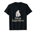 Silent Superhero Titles Dad Life Novelty T-Shirt - Streetwear Style Unisex - T-Shirt, Sweatshirt, Hoodie