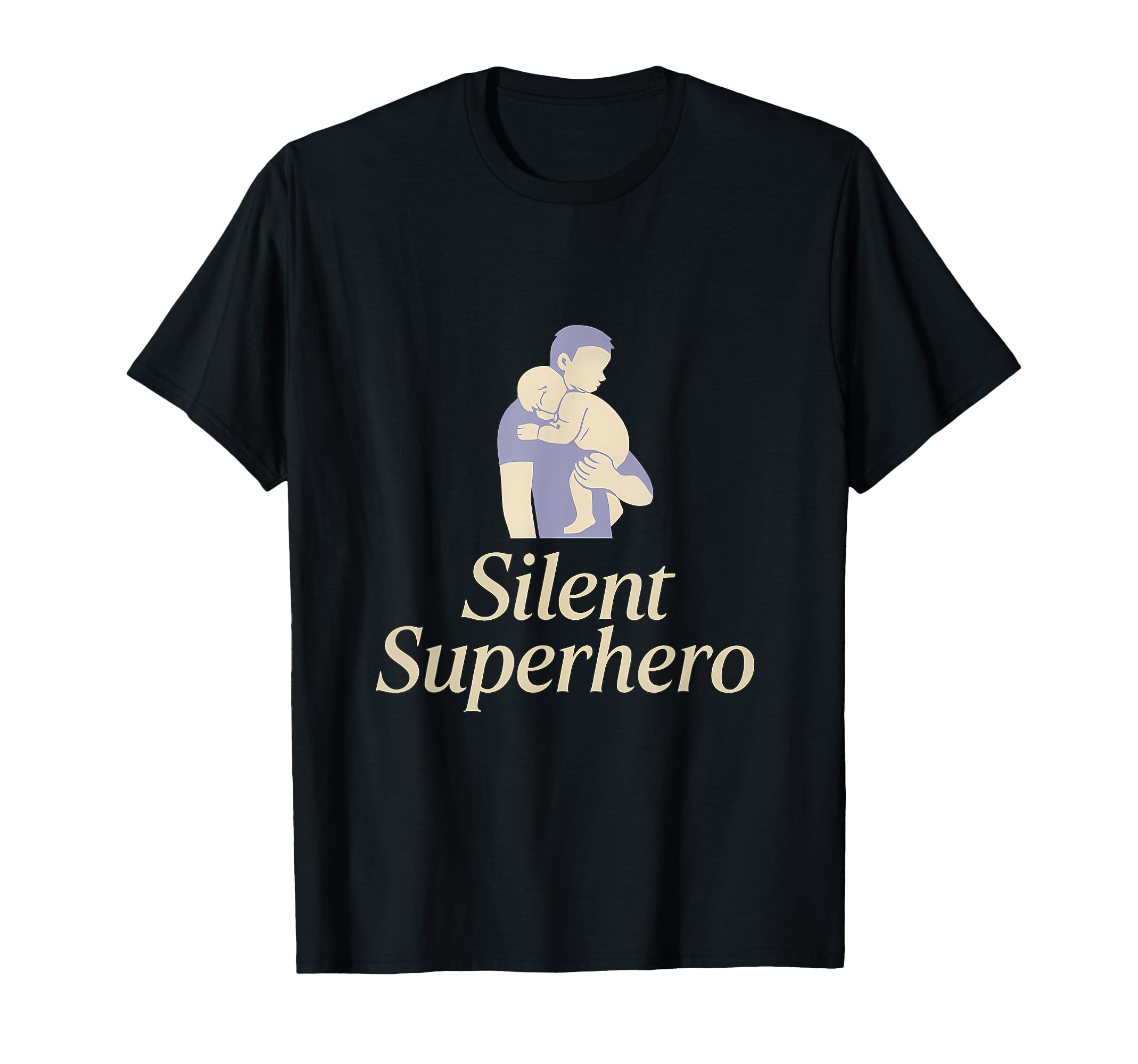 Silent Superhero Titles Dad Life Novelty T-Shirt - Streetwear Style Unisex - T-Shirt, Sweatshirt, Hoodie