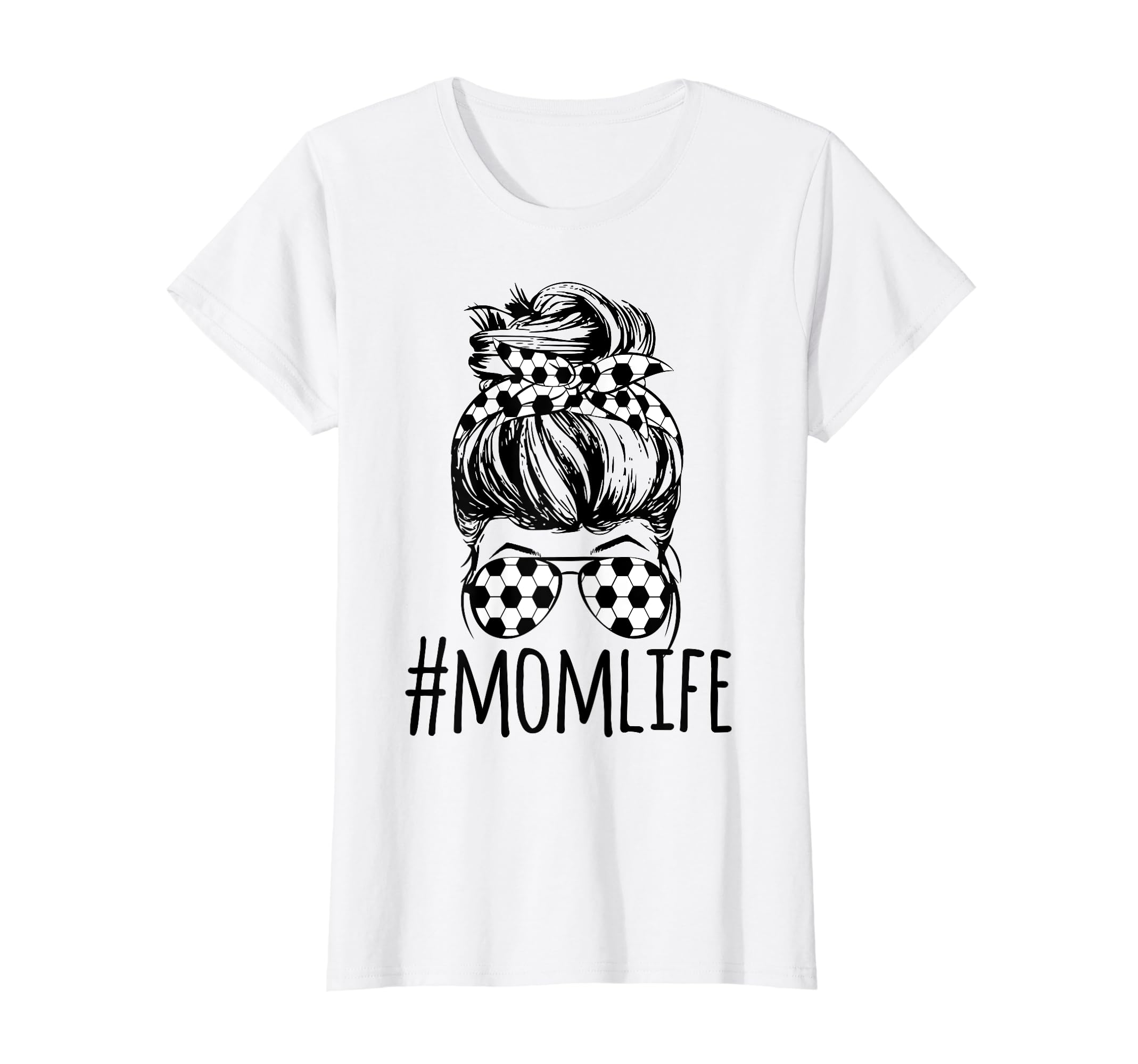 Mom Life Soccer Lover Mothers Day Messy Bun T-Shirt - Graphic Print Unisex - T-Shirt, Sweatshirt, Hoodie