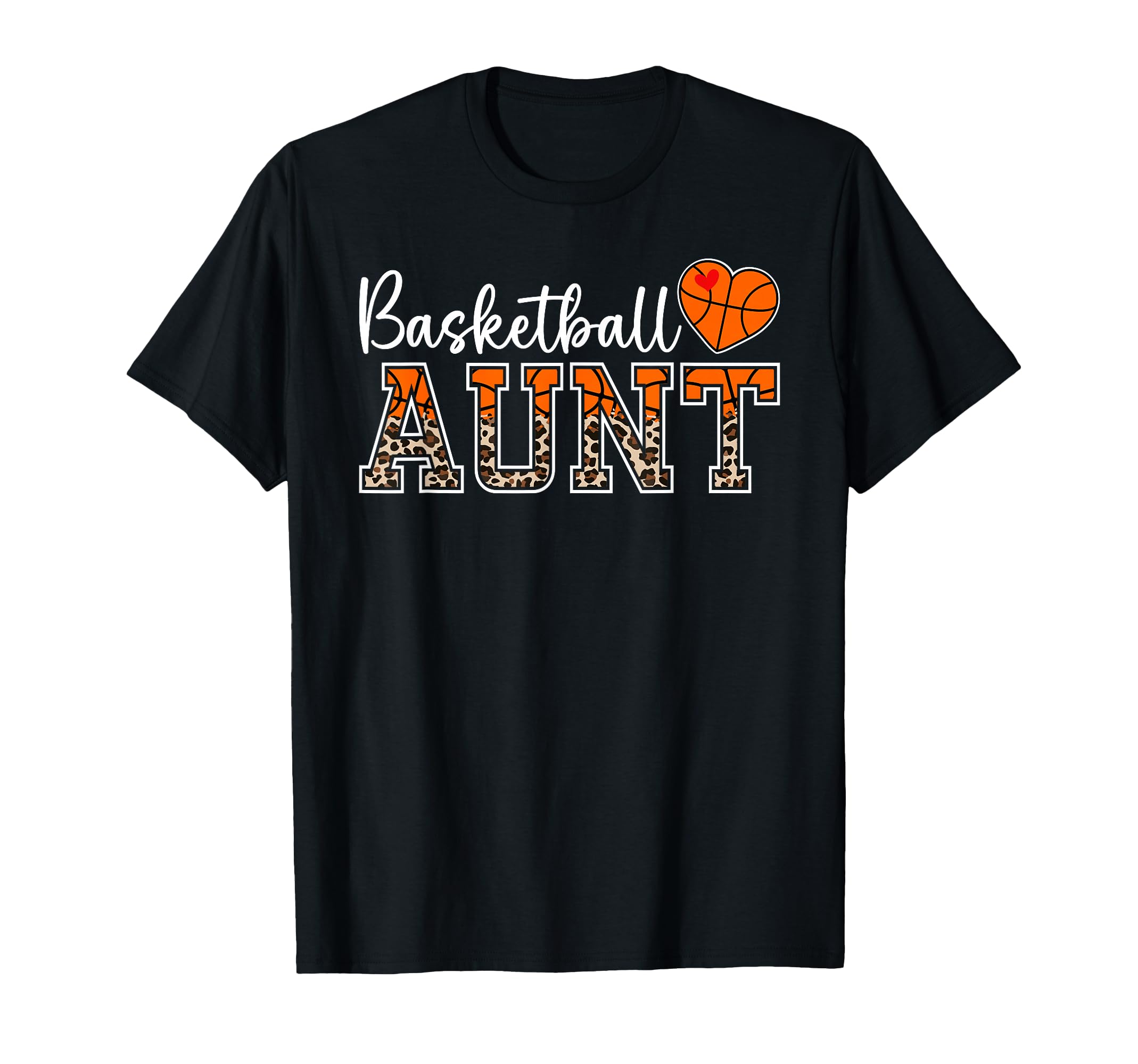 Basketball Aunt Leopard Aunt T-Shirt - Novelty Apparel for Adults - T-Shirt, Sweatshirt, Hoodie