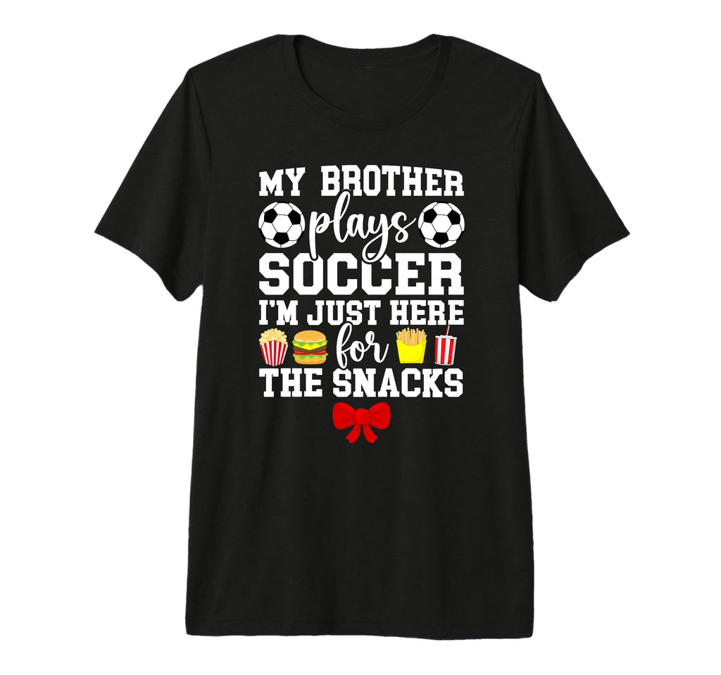 My Brother Plays Soccer Sister T-Shirt - Custom Art Print for Adults - T-Shirt, Sweatshirt, Hoodie