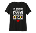 My Brother Plays Soccer Sister T-Shirt - Custom Art Print for Adults - T-Shirt, Sweatshirt, Hoodie