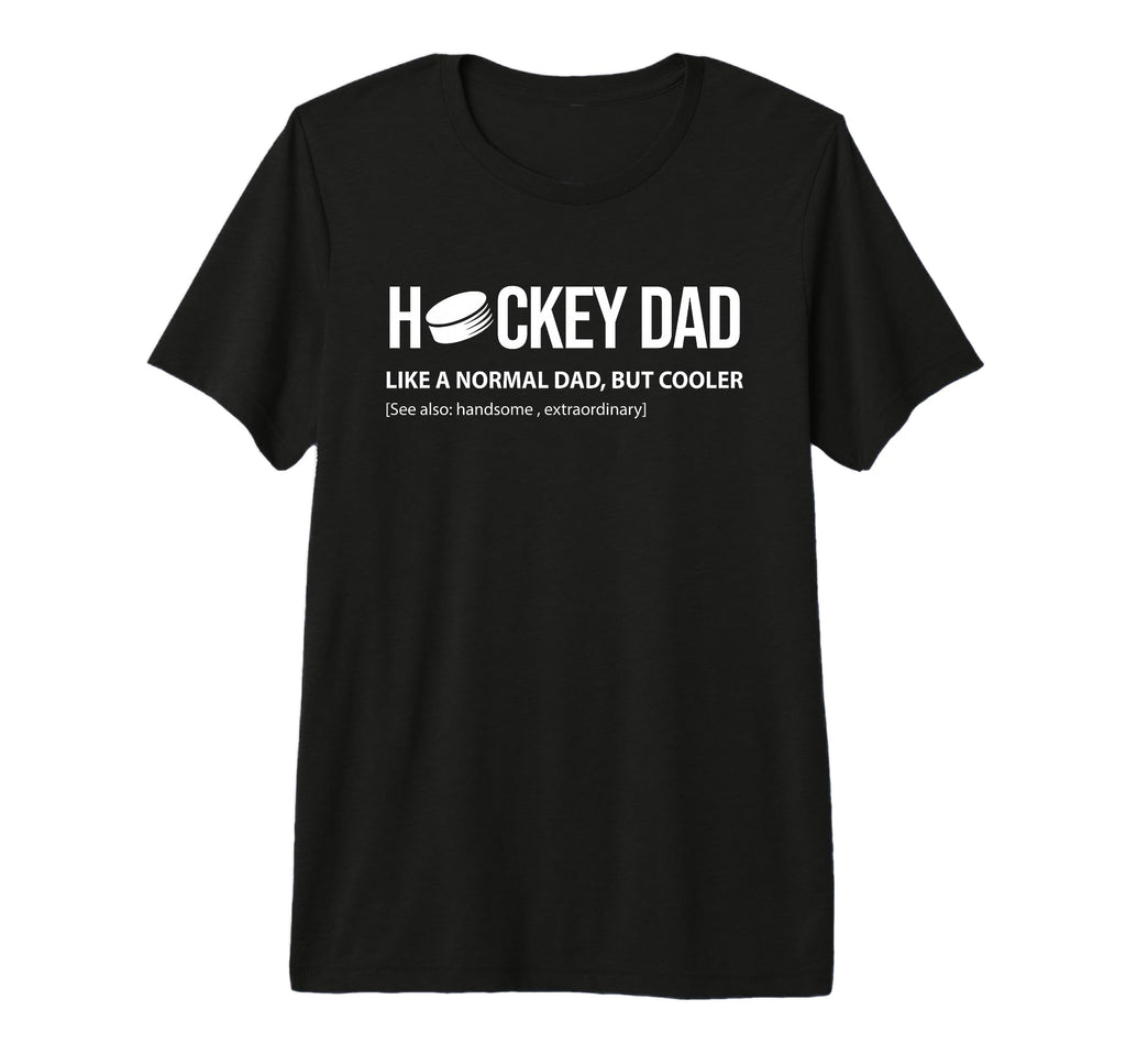 Mens Hockey Dad Like Normal Dad But Cooler T-Shirt - Unique Graphic Unisex - T-Shirt, Sweatshirt, Hoodie