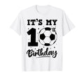 Its My 10Th Birthday Soccer Ten Year Old T-Shirt - Custom Art Print Unisex - T-Shirt, Sweatshirt, Hoodie