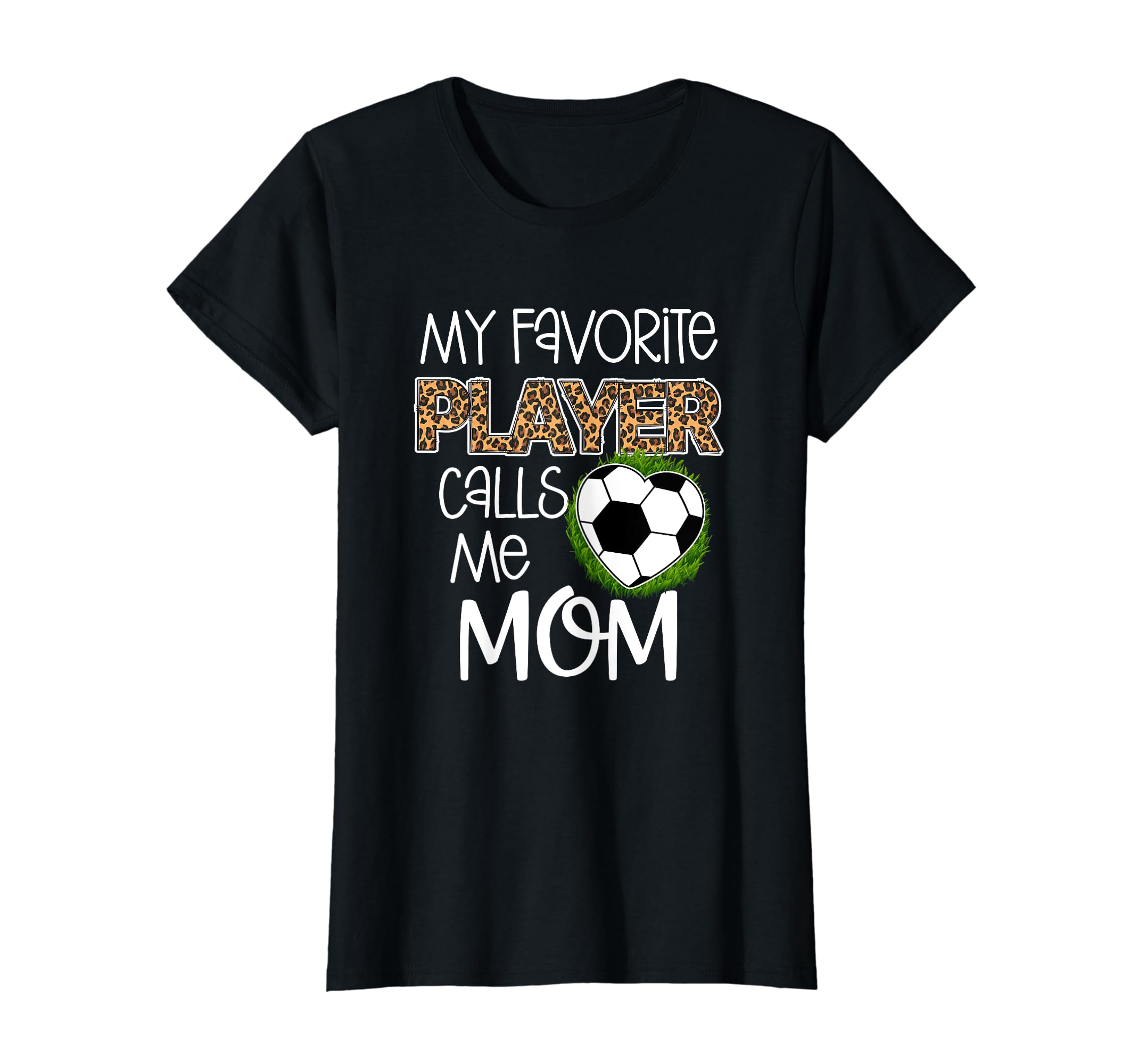 Soccer Mom Gift My Favorite Player T-Shirt - Fun Novelty Design Men Women - T-Shirt, Sweatshirt, Hoodie