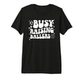 Busy Raising Ballers Soccer Volleyball T-Shirt - Fun Novelty Design Unisex - T-Shirt, Sweatshirt, Hoodie