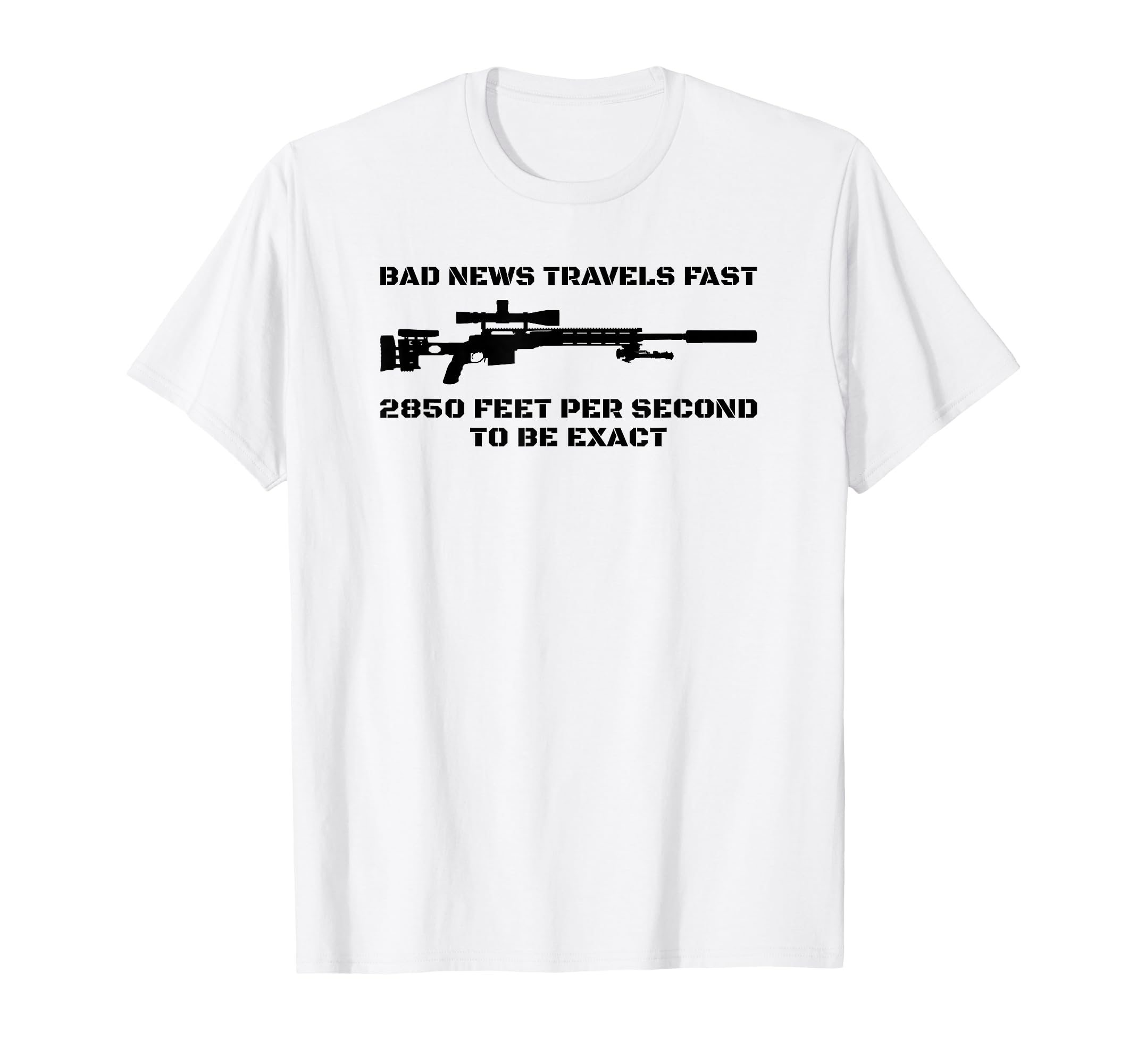 Bad News Sniper Rifle Army Joke T-Shirt - Unique Graphic for Adults - T-Shirt, Sweatshirt, Hoodie