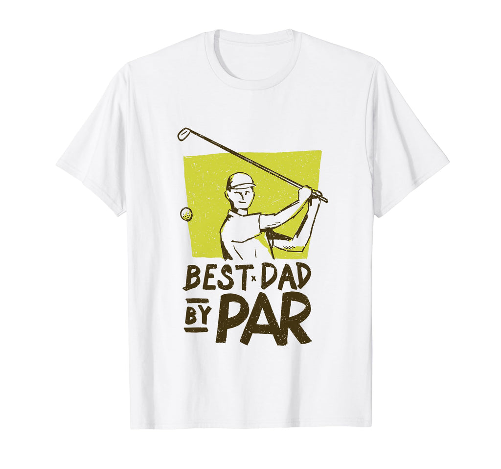 Funny Fathers Day Best Dad Par Proud T-Shirt - Custom Art Print for Adults - T-Shirt, Sweatshirt, Hoodie