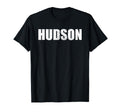 Hudson First Name Birthday Dad Name T-Shirt - Casual Everyday Wear Unisex - T-Shirt, Sweatshirt, Hoodie