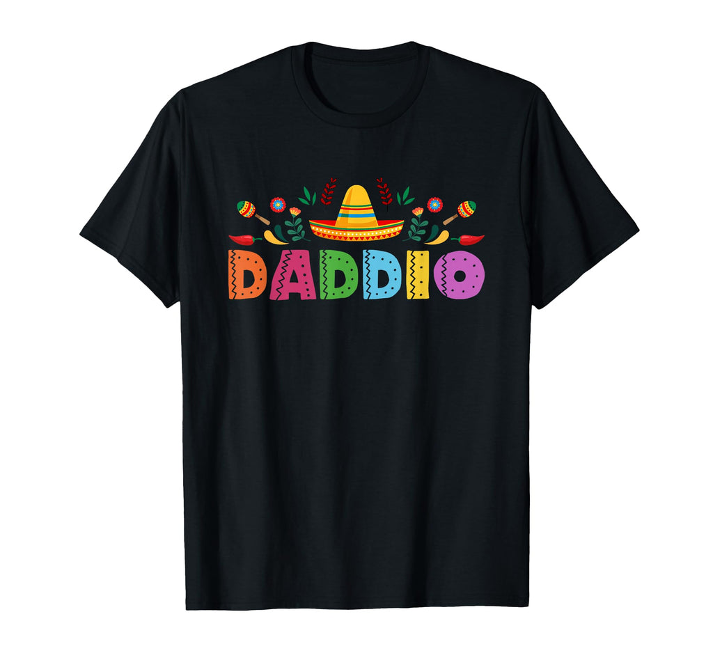 Daddio Mexican Fiesta Bday Party Theme T-Shirt - Trendy Graphic Unisex - T-Shirt, Sweatshirt, Hoodie