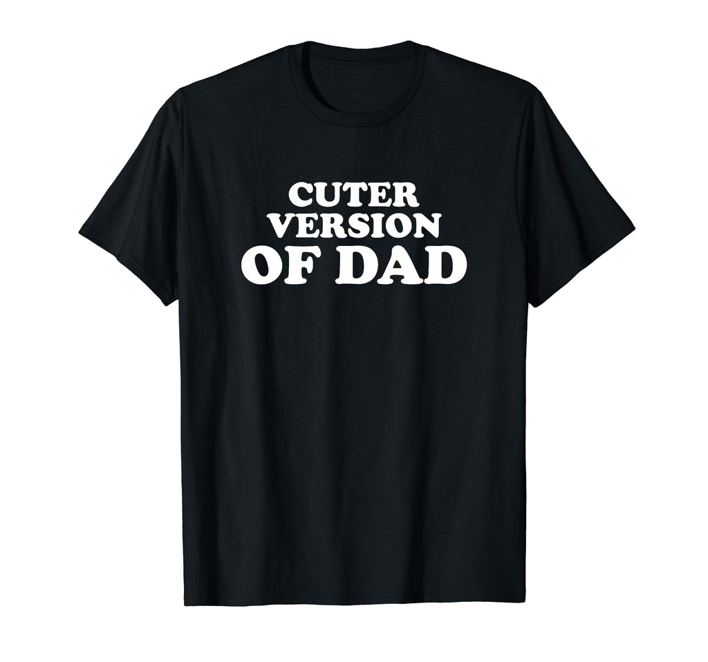 Funny Cuter Version Dad Family Matching T-Shirt - Custom Art Print Unisex - T-Shirt, Sweatshirt, Hoodie