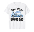 Two Fast Bonus Dad Birthday Racing Car T-Shirt - Trendy Graphic Men Women - T-Shirt, Sweatshirt, Hoodie