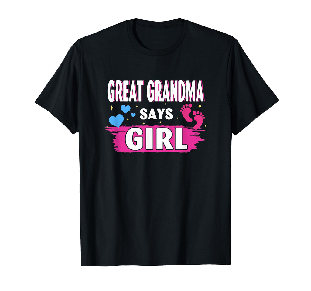 Gender Reveal Great Grandma Says T-Shirt - Custom Art Print Unisex - T-Shirt, Sweatshirt, Hoodie