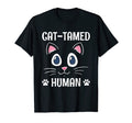 Cat Tamed Human Cat Lover Friends T-Shirt - Custom Art Print for Adults - T-Shirt, Sweatshirt, Hoodie