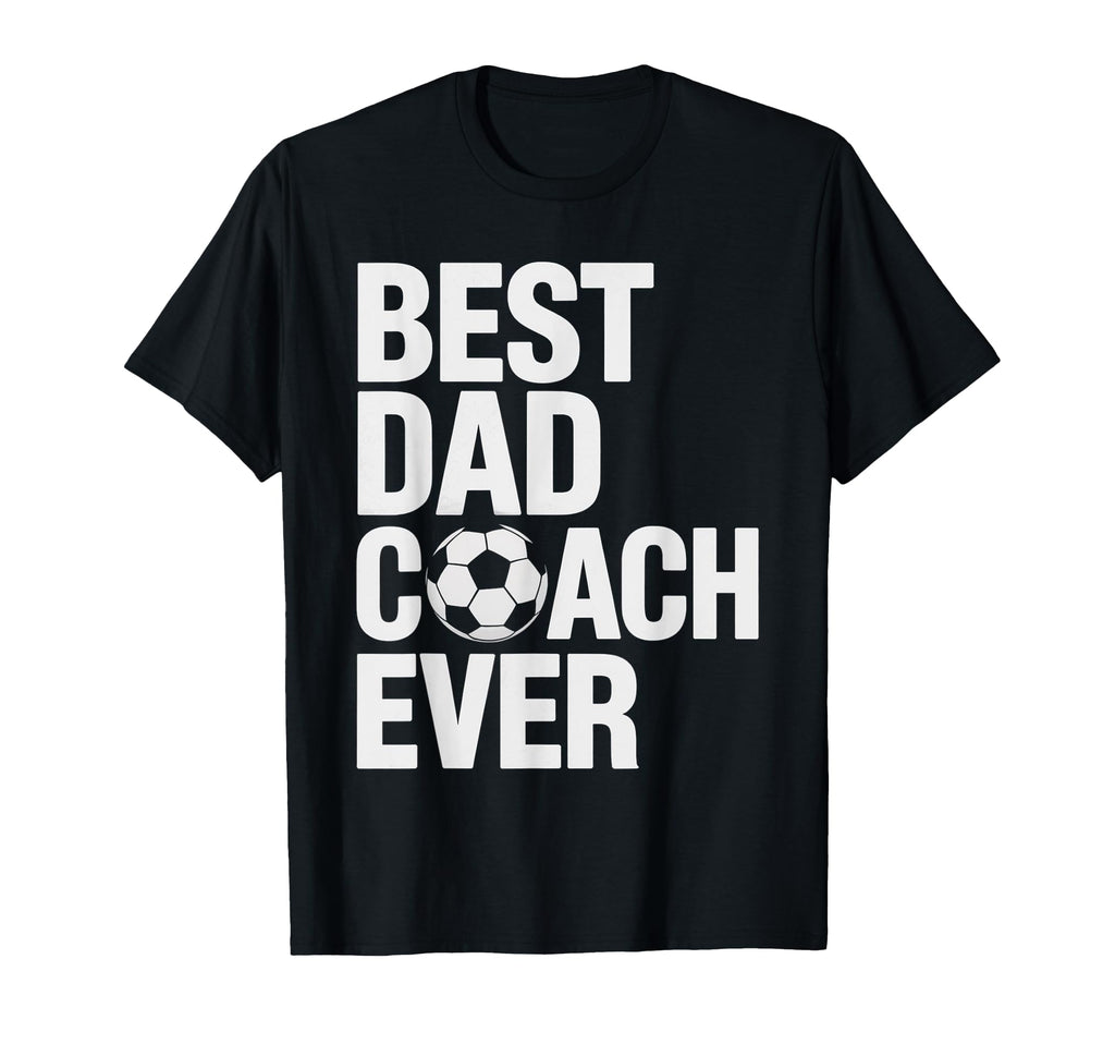 Best Soccer Dad Coach Ever Father T-Shirt - Aesthetic Graphic for Adults - T-Shirt, Sweatshirt, Hoodie