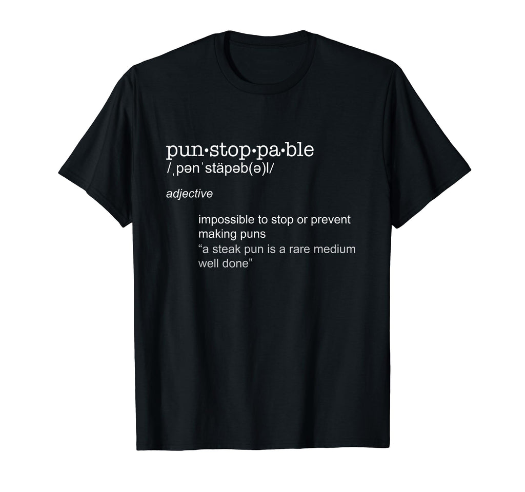 Punstoppable Dictionary Pun Dad Joke T-Shirt - Minimalist Print Men Women - T-Shirt, Sweatshirt, Hoodie