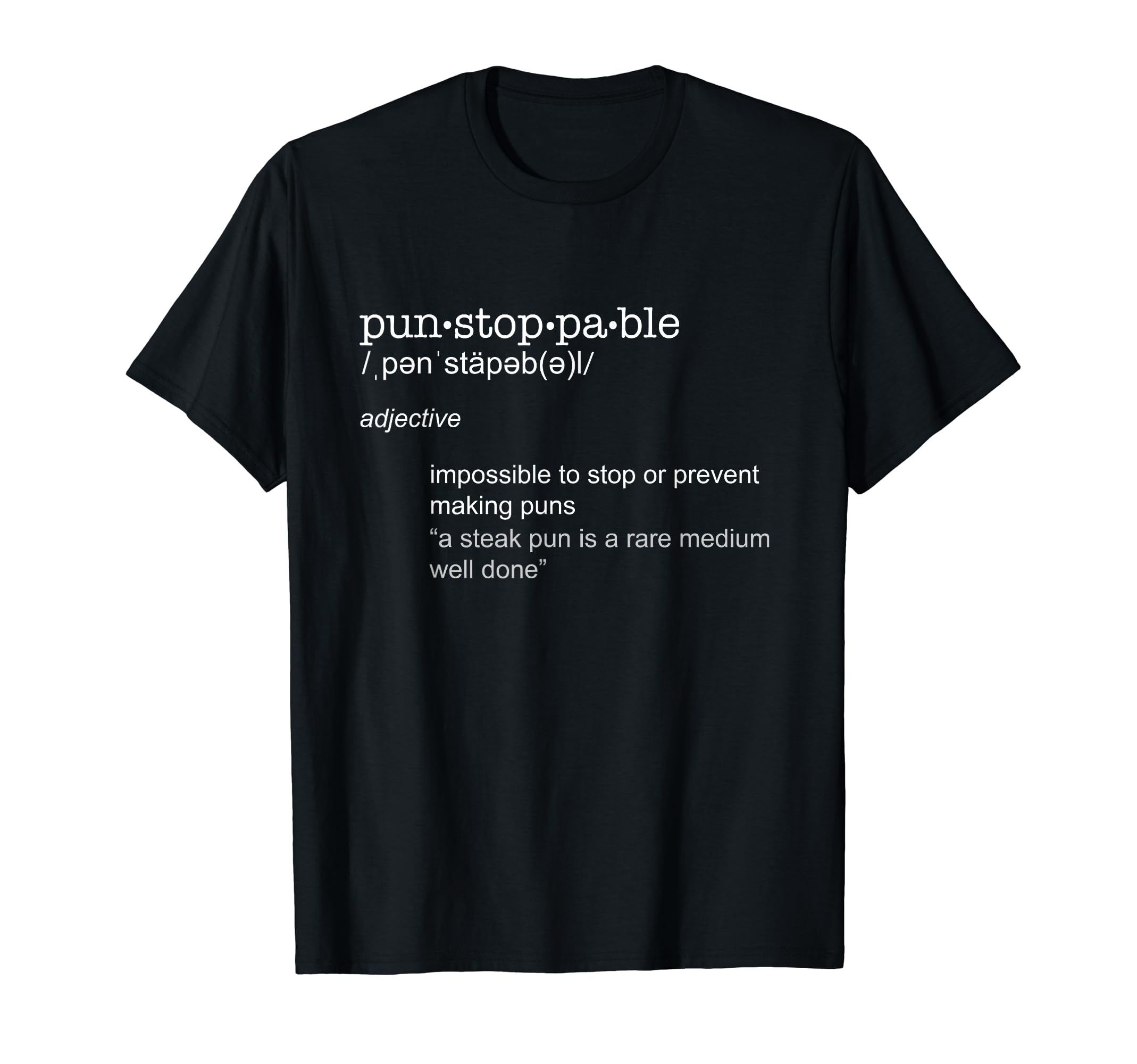 Punstoppable Dictionary Pun Dad Joke T-Shirt - Minimalist Print Men Women - T-Shirt, Sweatshirt, Hoodie