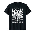 Mens Soccer Dad Soccer Player Funny T-Shirt - Unique Graphic for Adults - T-Shirt, Sweatshirt, Hoodie