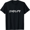 Simplify and Declutter your Life Minimalist Simple - Adult & Kids T-Shirts, Sweatshirts & Hoodies apparel design preview 1
