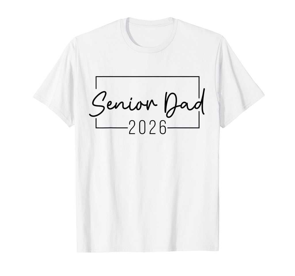 Senior Dad 2026 Proud Dad Class 2026 T-Shirt - Custom Art Print Unisex - T-Shirt, Sweatshirt, Hoodie