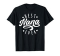 Best Nana Ever Modern Calligraphy T-Shirt - Casual Everyday Wear Unisex - T-Shirt, Sweatshirt, Hoodie