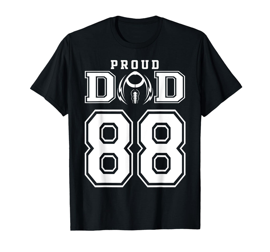 Custom Proud Football Dad Number 88 T-Shirt - Streetwear Style for Adults - T-Shirt, Sweatshirt, Hoodie