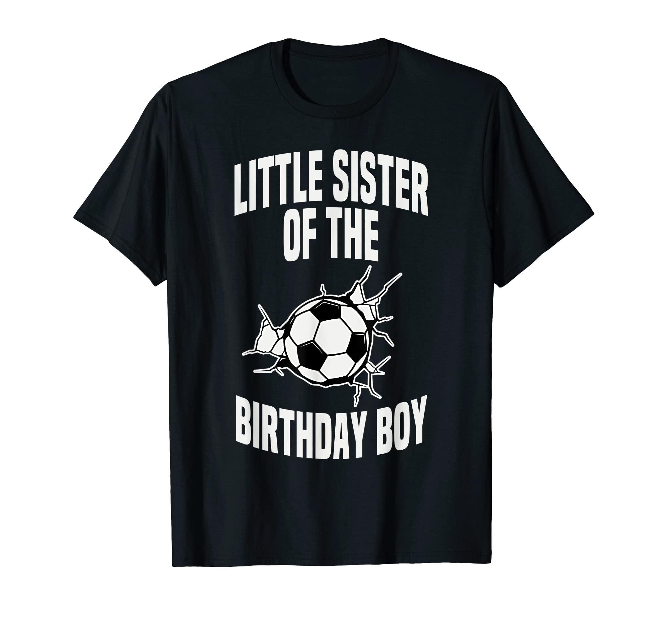Little Sister Birthday Soccer Team T-Shirt - Trendy Graphic for Adults - T-Shirt, Sweatshirt, Hoodie